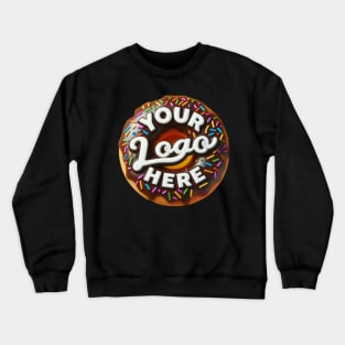 Your Logo Here Donut Crewneck Sweatshirt